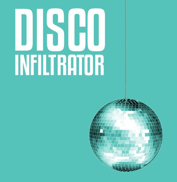 Disco Infiltrator: July 31st