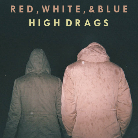 New Look High Drags Release Latest Single, “Red White and Blue”