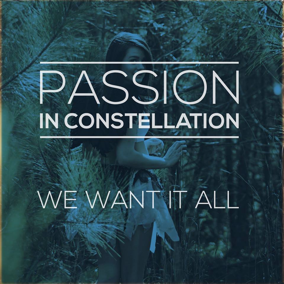 Passion in Constellation Drops Latest Track in “We Want It All”