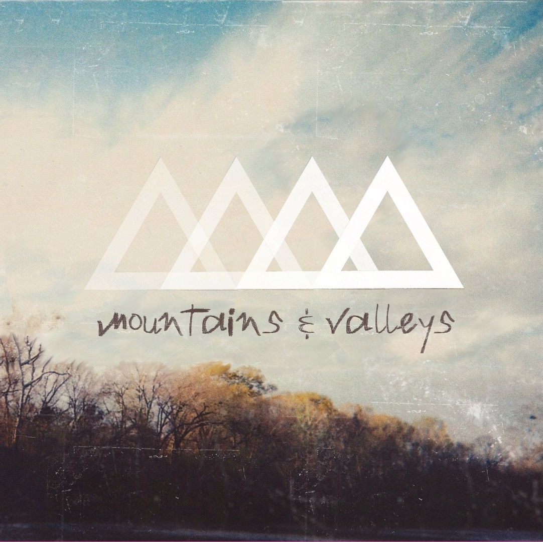 Mountains and Valleys – Mountains and Valleys