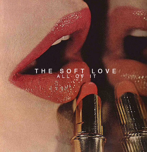 Tonight: The Soft Love