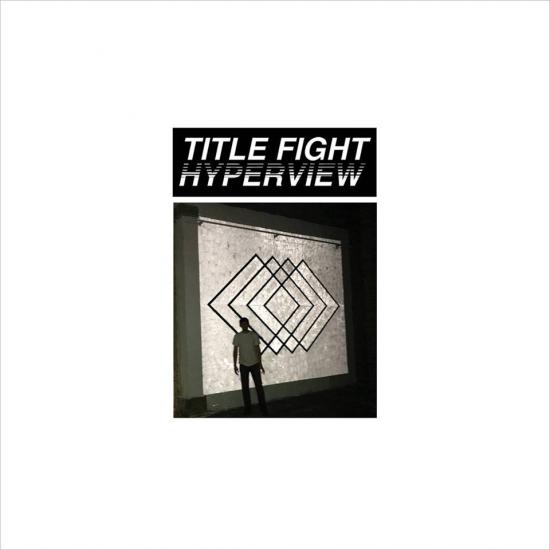 Title Fight –  Hyperview