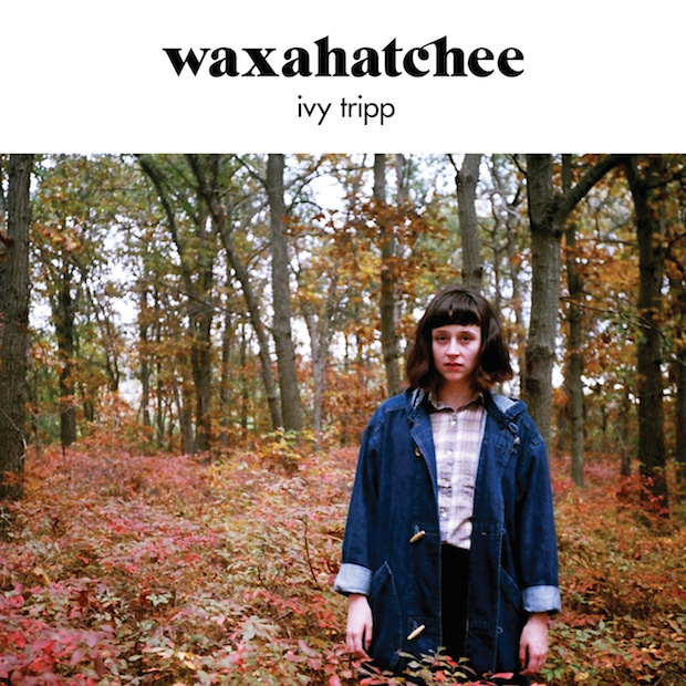 Waxahatchee –  Ivy Tripp