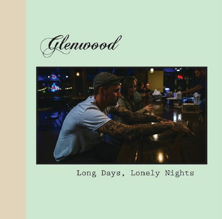 Glenwood – Long Days, Lonely Nights