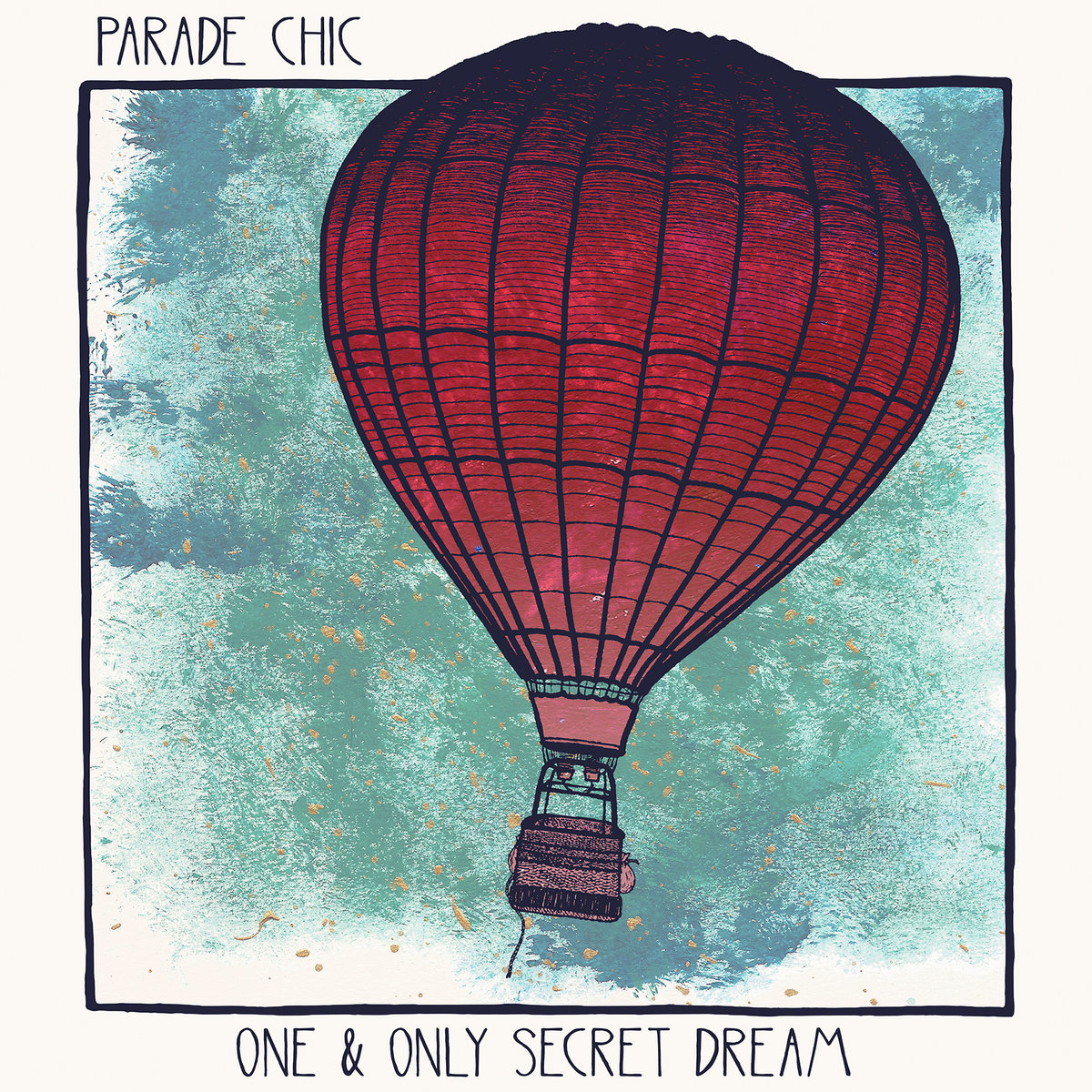 Parade Chic –  One And Only Secret Dream