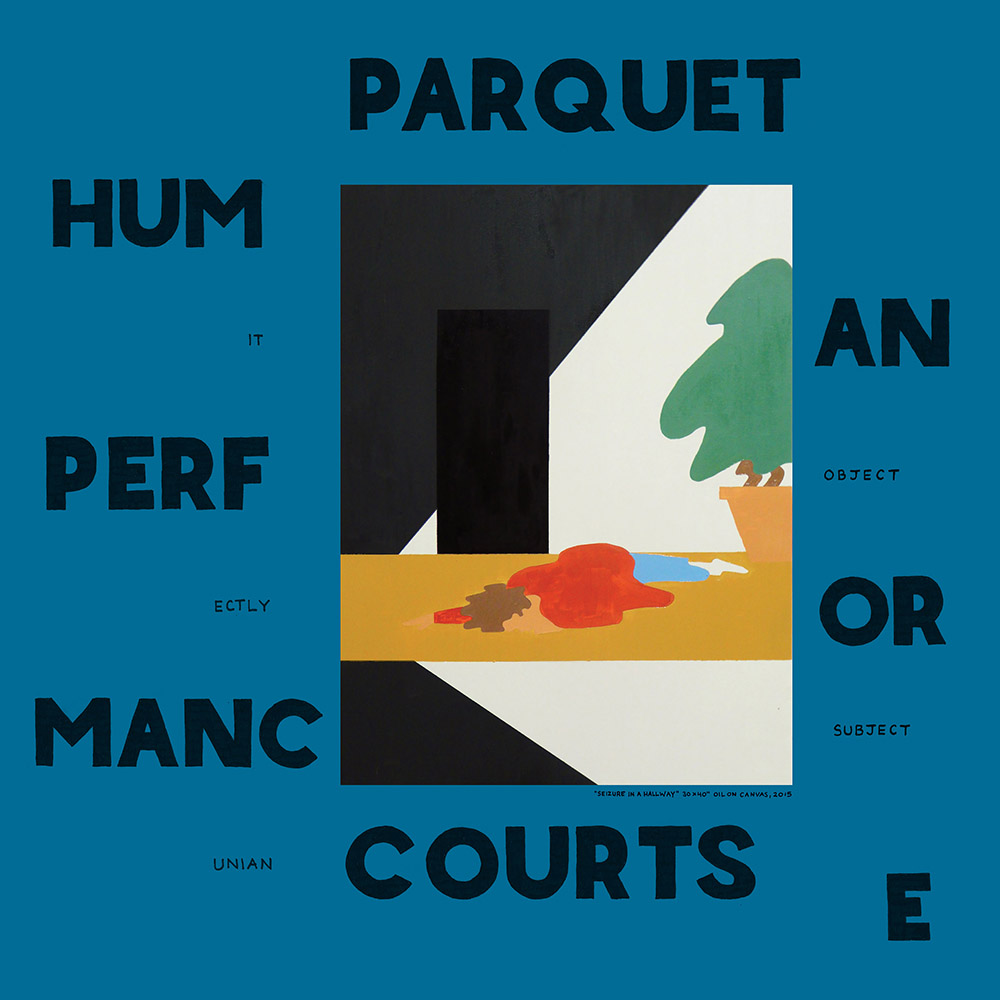 Parquet Courts –  Human Performance