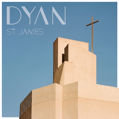 DYAN – “St. James”