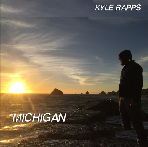 Kyle Rapps – “Michigan”