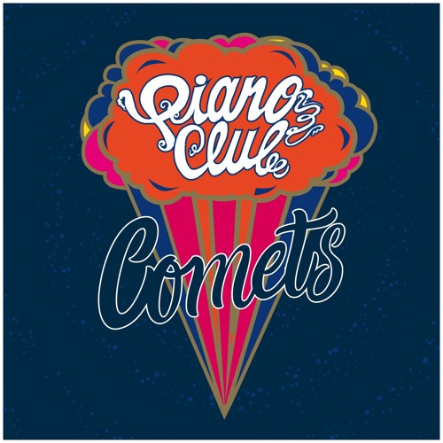 Piano Club – “Comets”