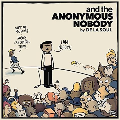 De La Soul – and the Anonymous Nobody…