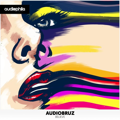 Audiobruz – “Believe”
