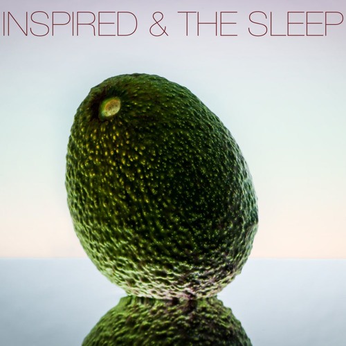 Inspired & The Sleep – “Sweet Company”