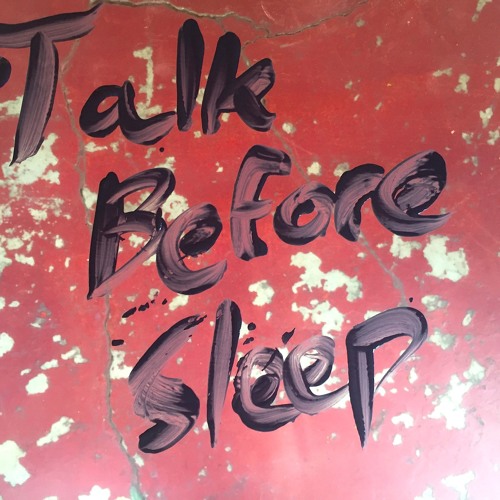 Talk Before Sleep – “Winona”