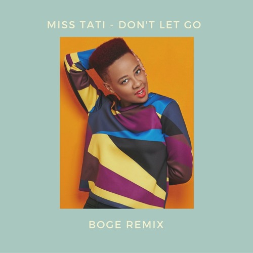 Boge – “Don’t Let Go (Remix)”