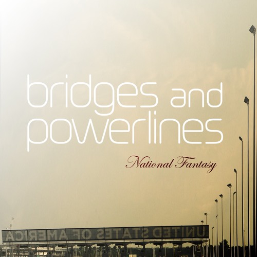 bridges and powerlines – “Even Killers Need A Home”