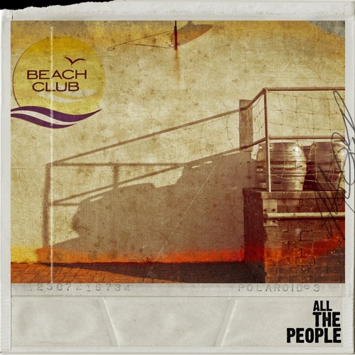 All The People – “Beach Club”