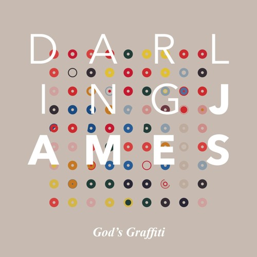 Darling James – “God’s Graffiti”