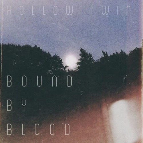 Hollow Twin – “Bound By Blood”