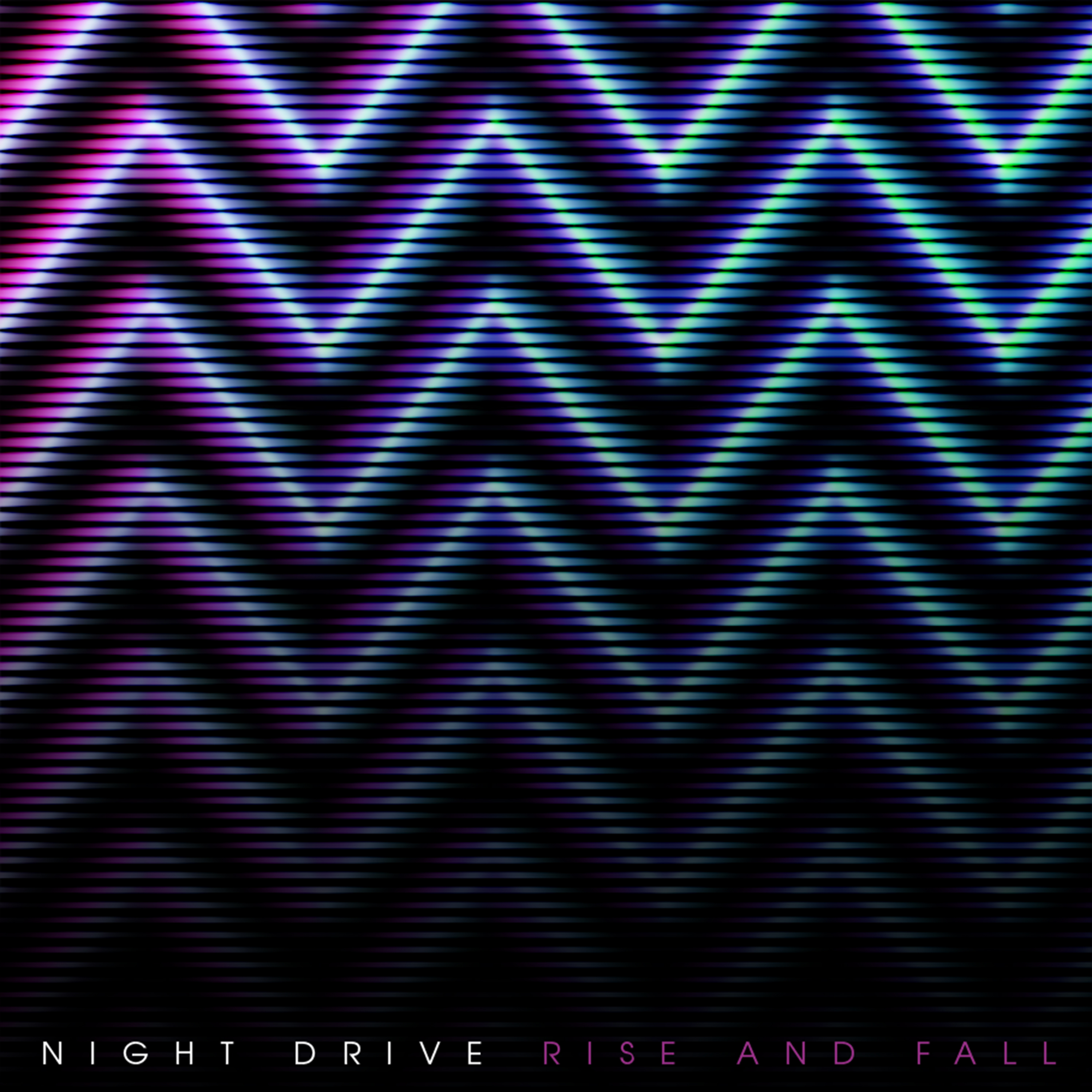 Night Drive – “Rise and Fall”