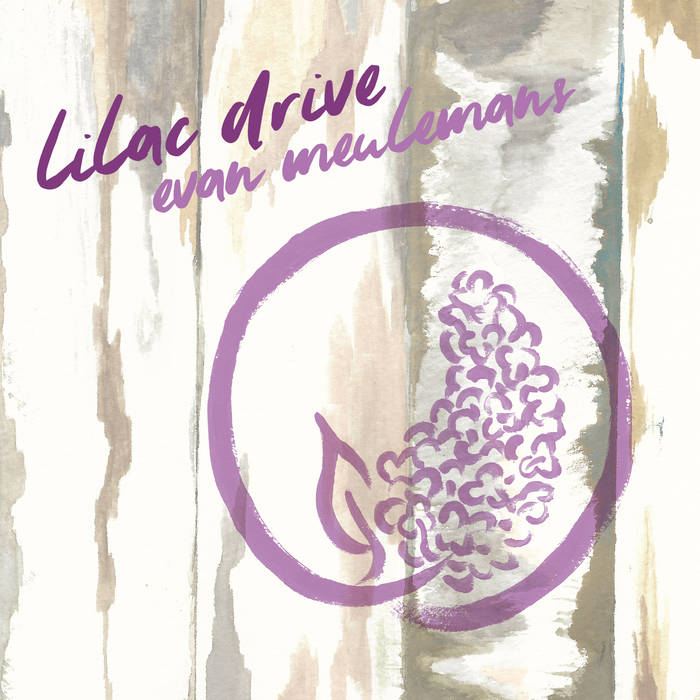 Evan Meulemans – Lilac Drive