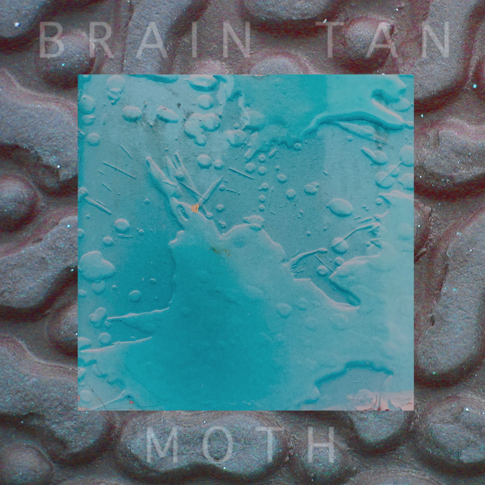 BRAIN TAN – “Moth”