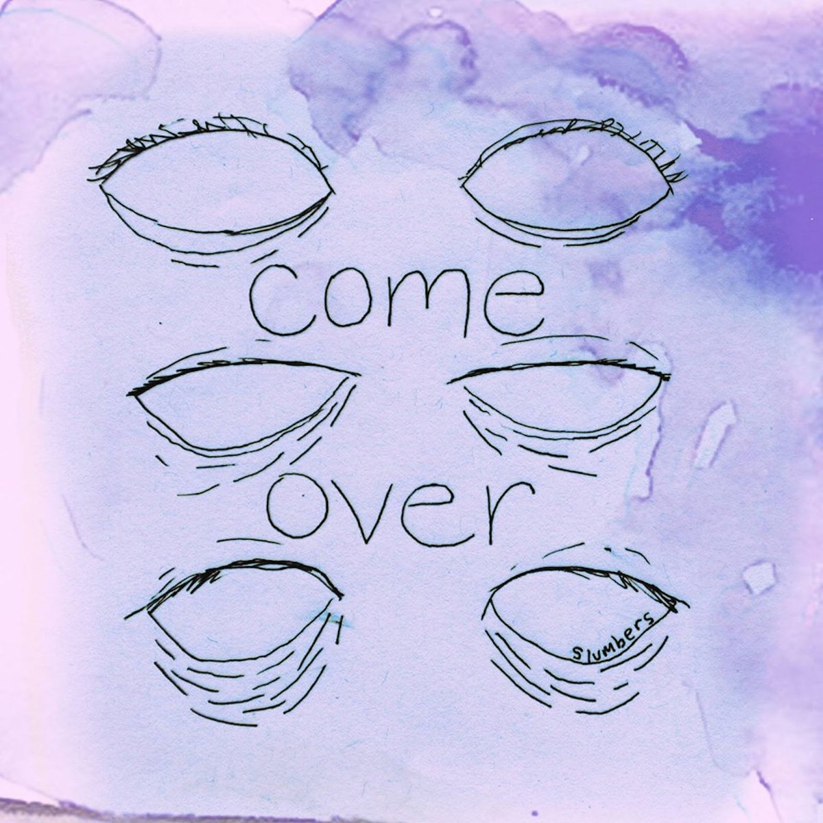 Slumbers –  Come Over