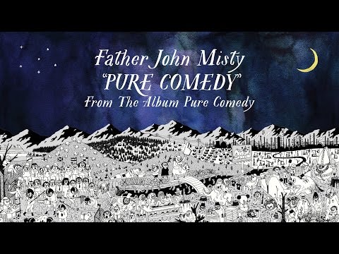Father John Misty – “Pure Comedy”