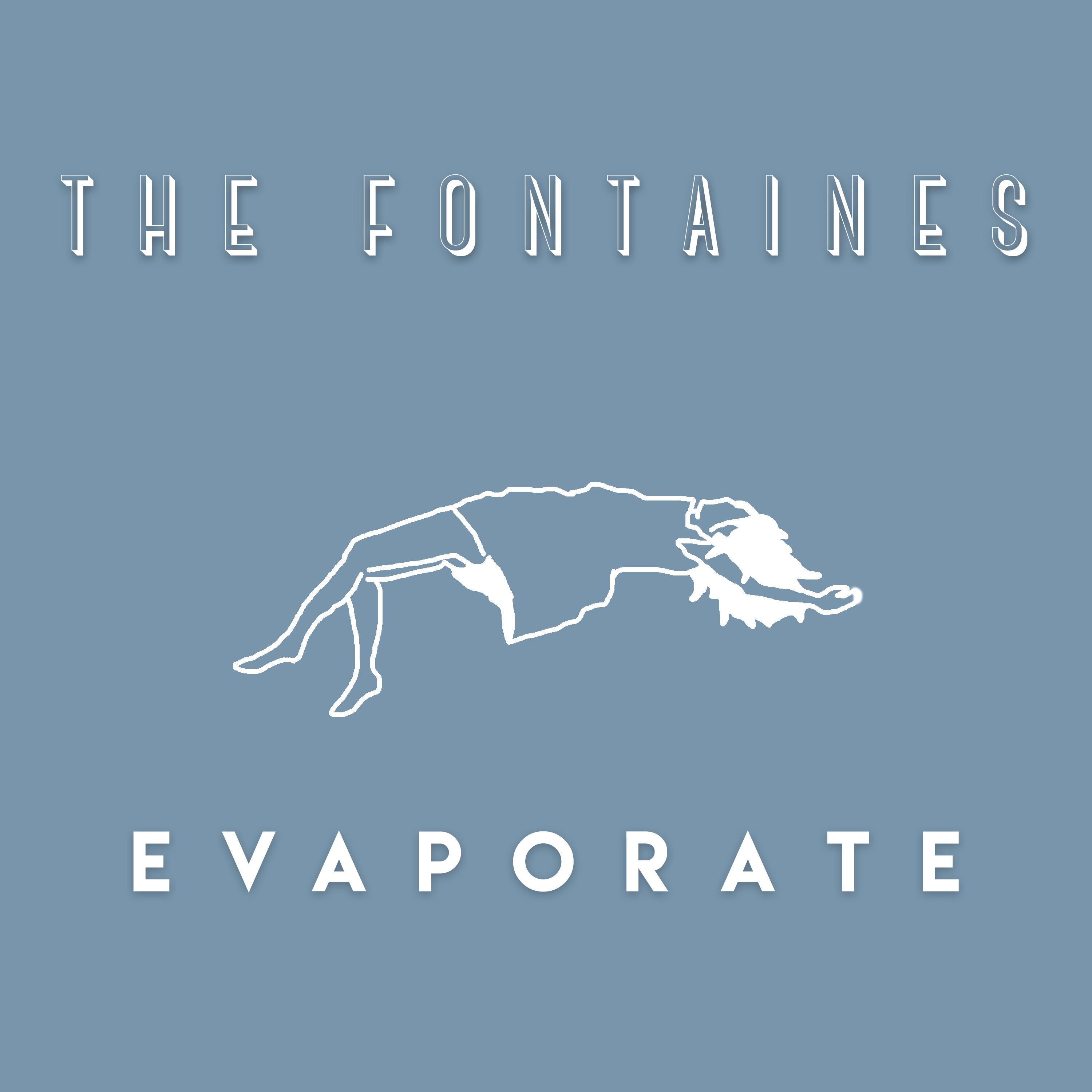 The Fontaines – “Evaporate”