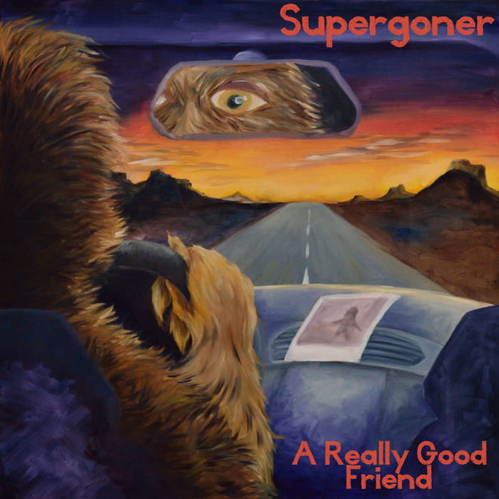 Supergoner – A Really Good Friend