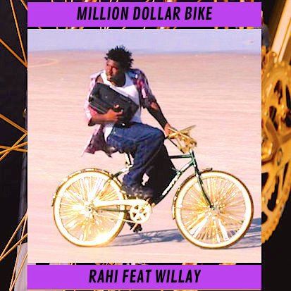 Rahi – “Million Dollar Bike”