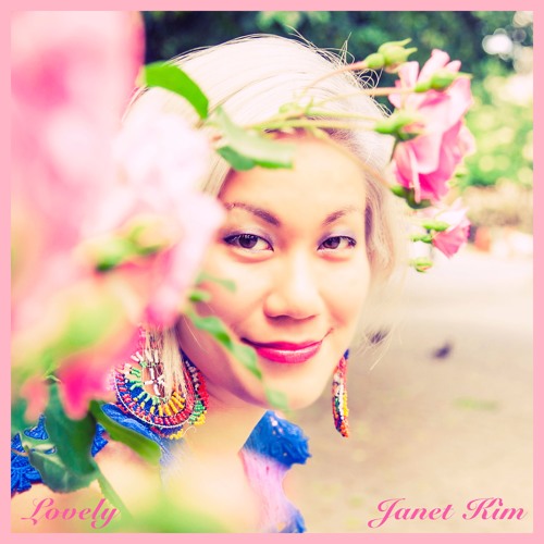 Janet Kim – “Lovely”