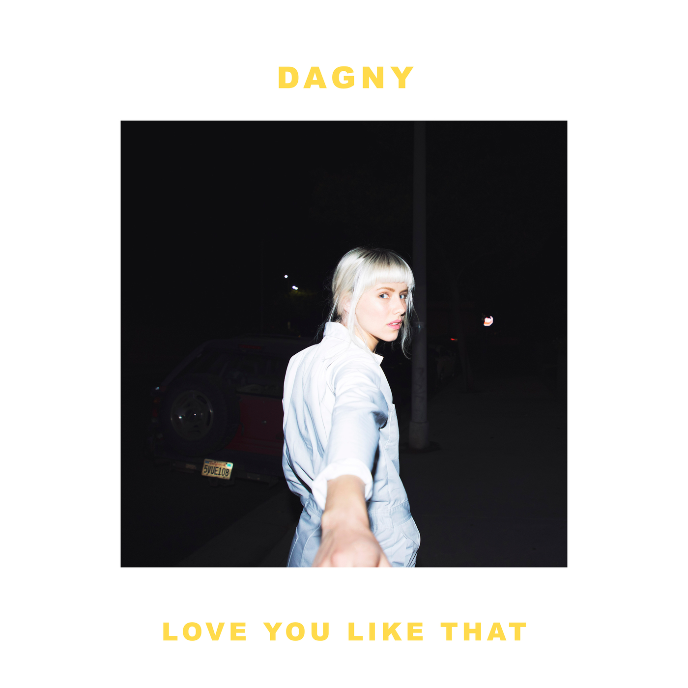 Dagny – “I Love You Like That”