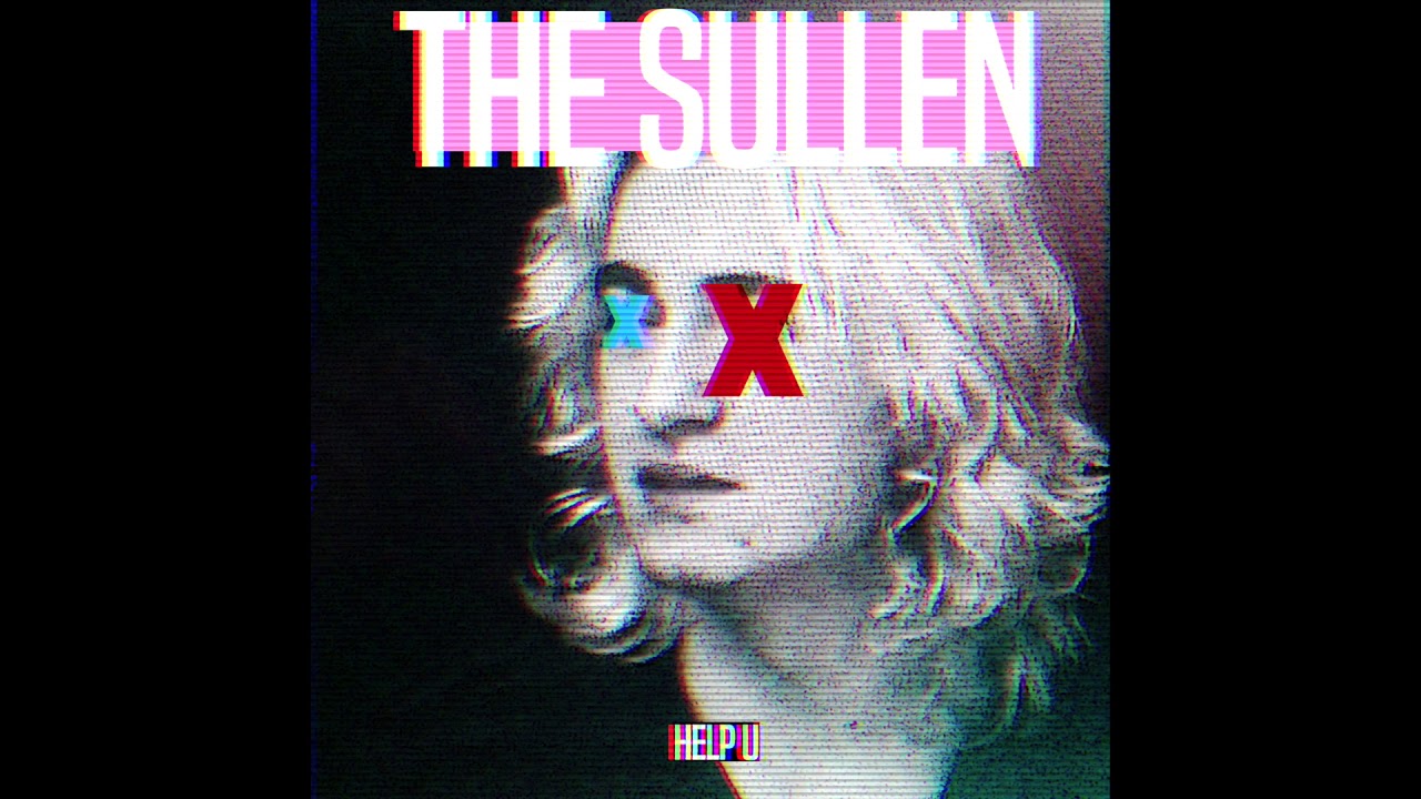 THE SULLEN – “Help You”