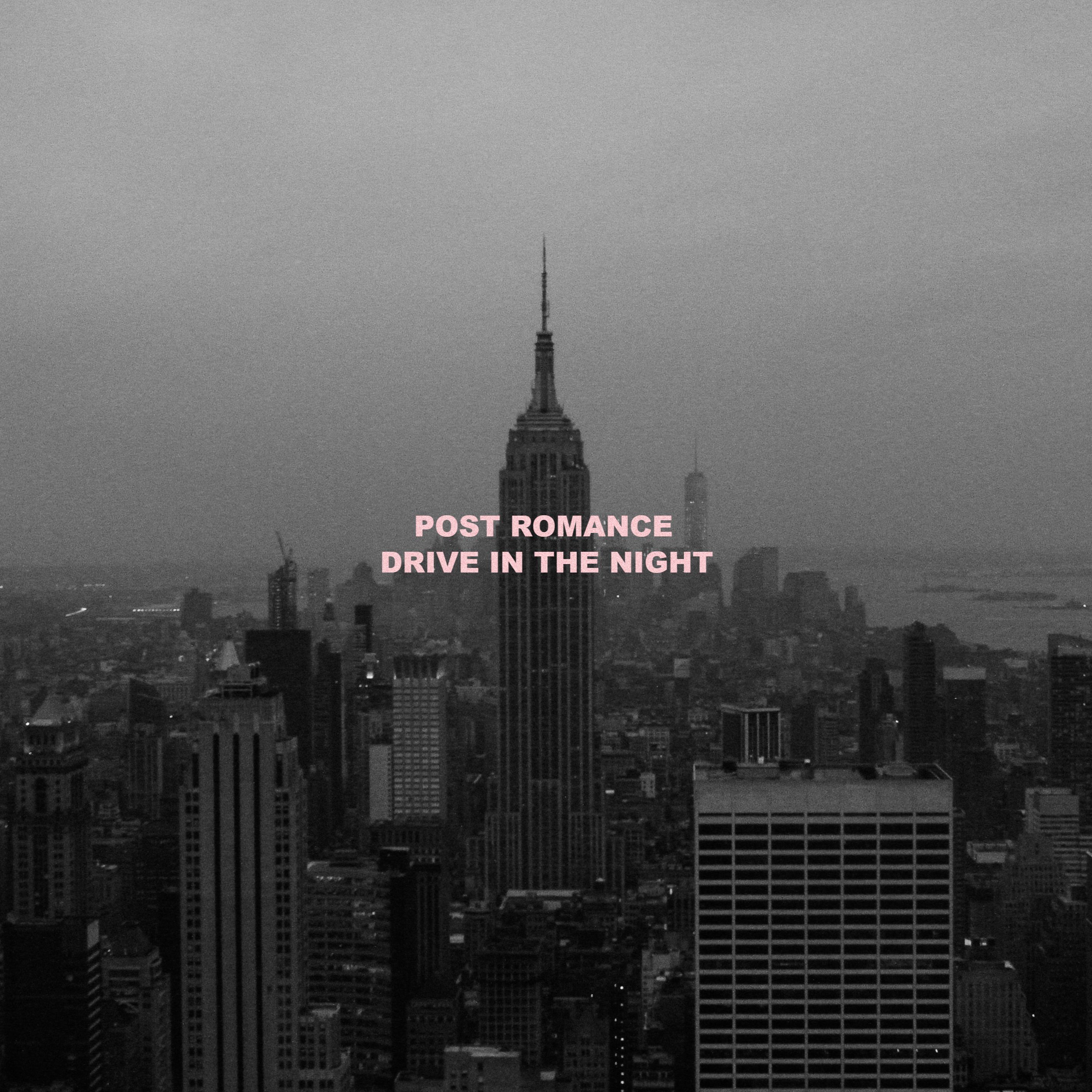 Post Romance – “Drive in the Night”