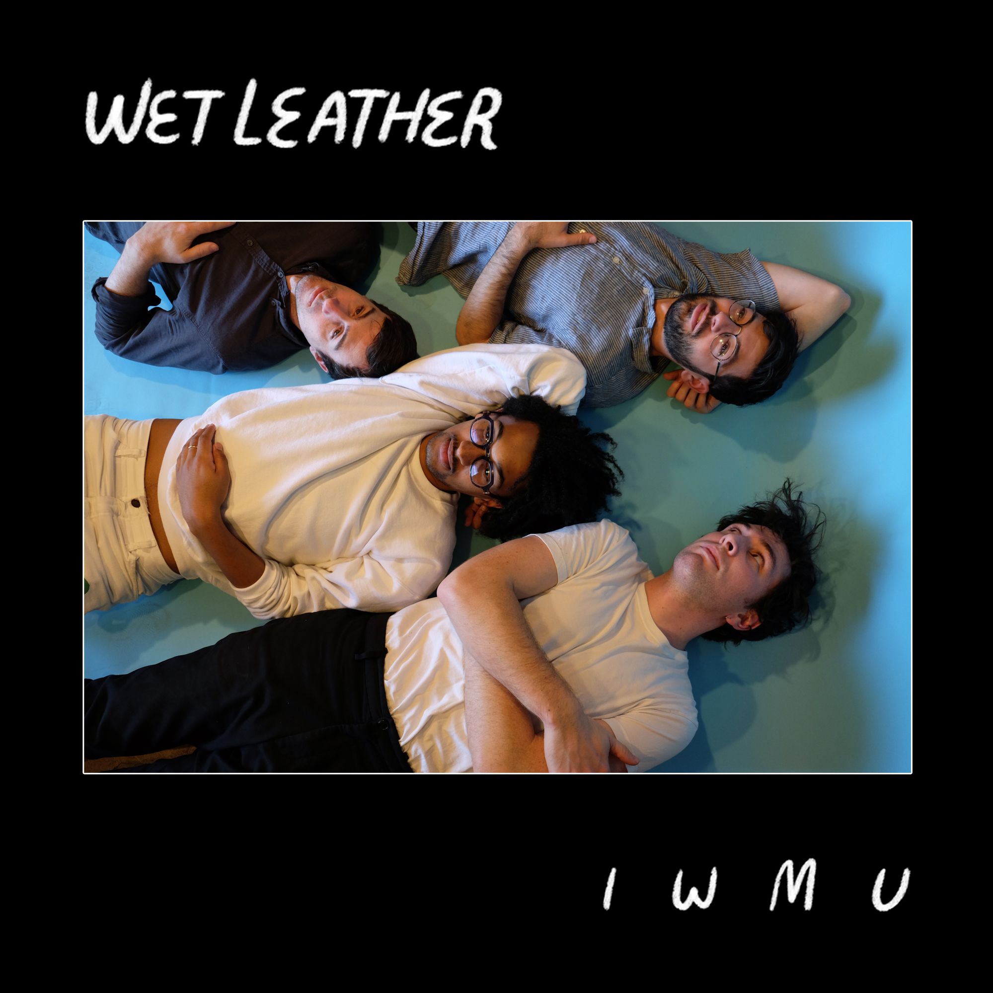 Wet Leather – “IWMU”