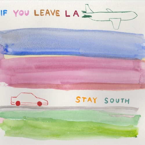 Stay South – “If You Leave LA”