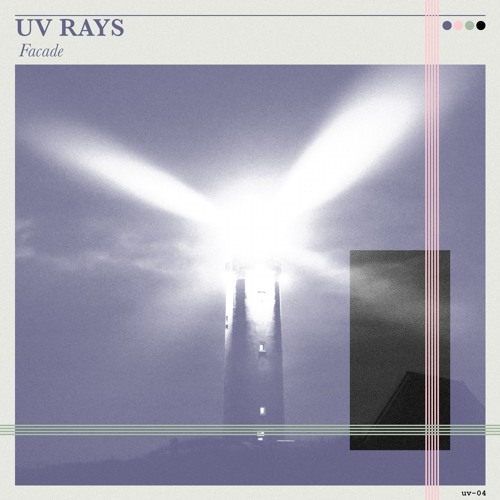 UV Rays – “Facade”