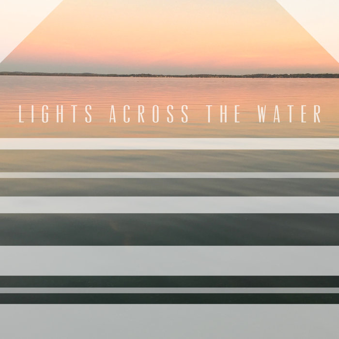 Native Language – “Lights Across the Water”