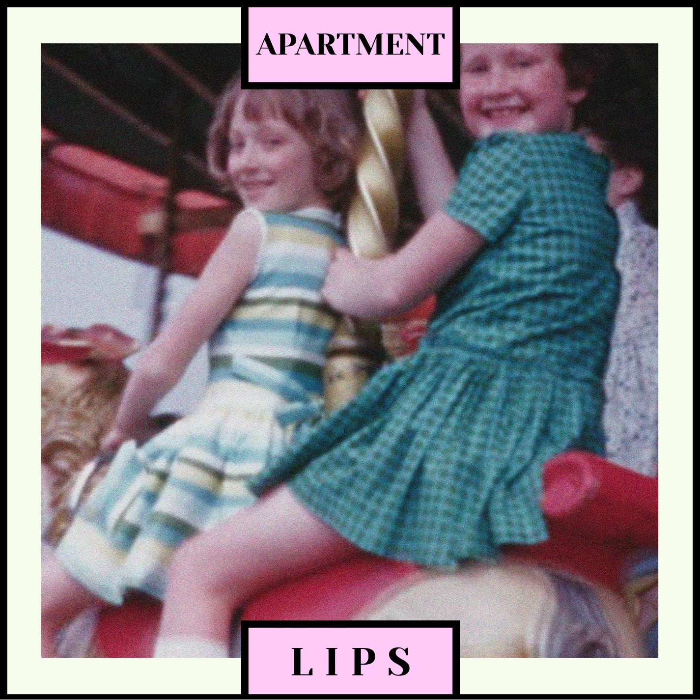 L I P S – “Apartment”