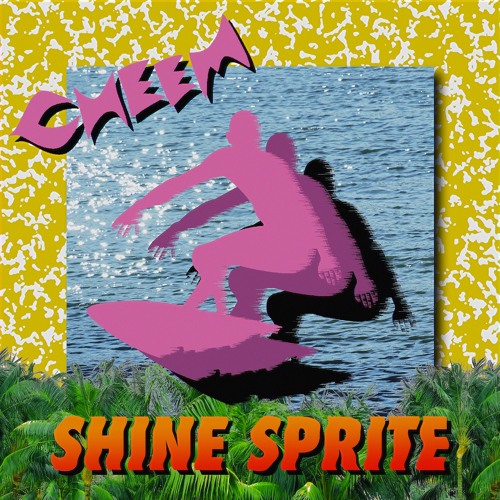Cheem – “Shine Sprite”