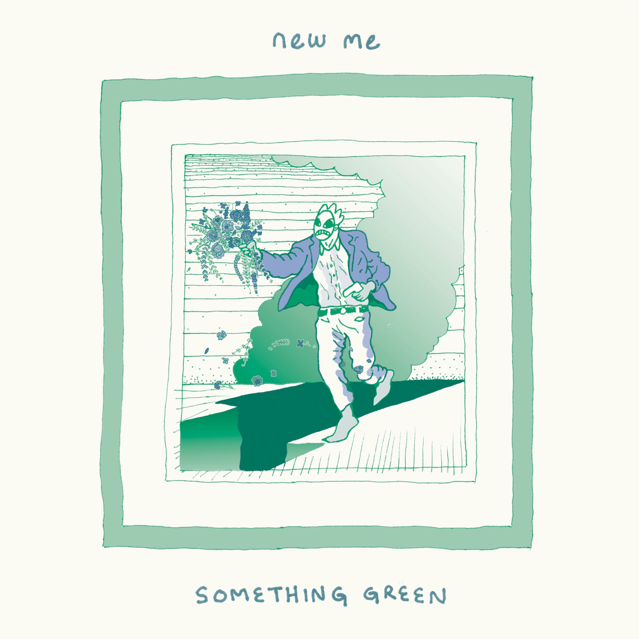 New Me – “Something Green”
