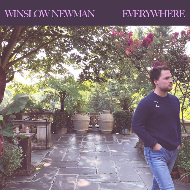 Winslow Newman – “Everywhere”