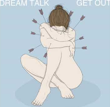Dream Talk – “Get Out”
