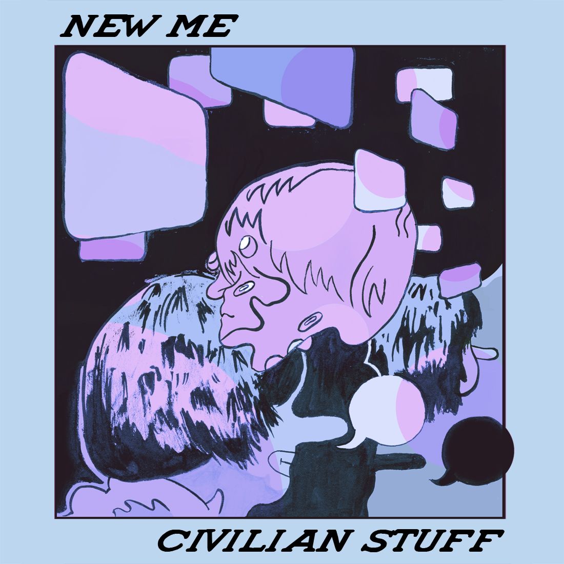 New Me – “Civilian Stuff”