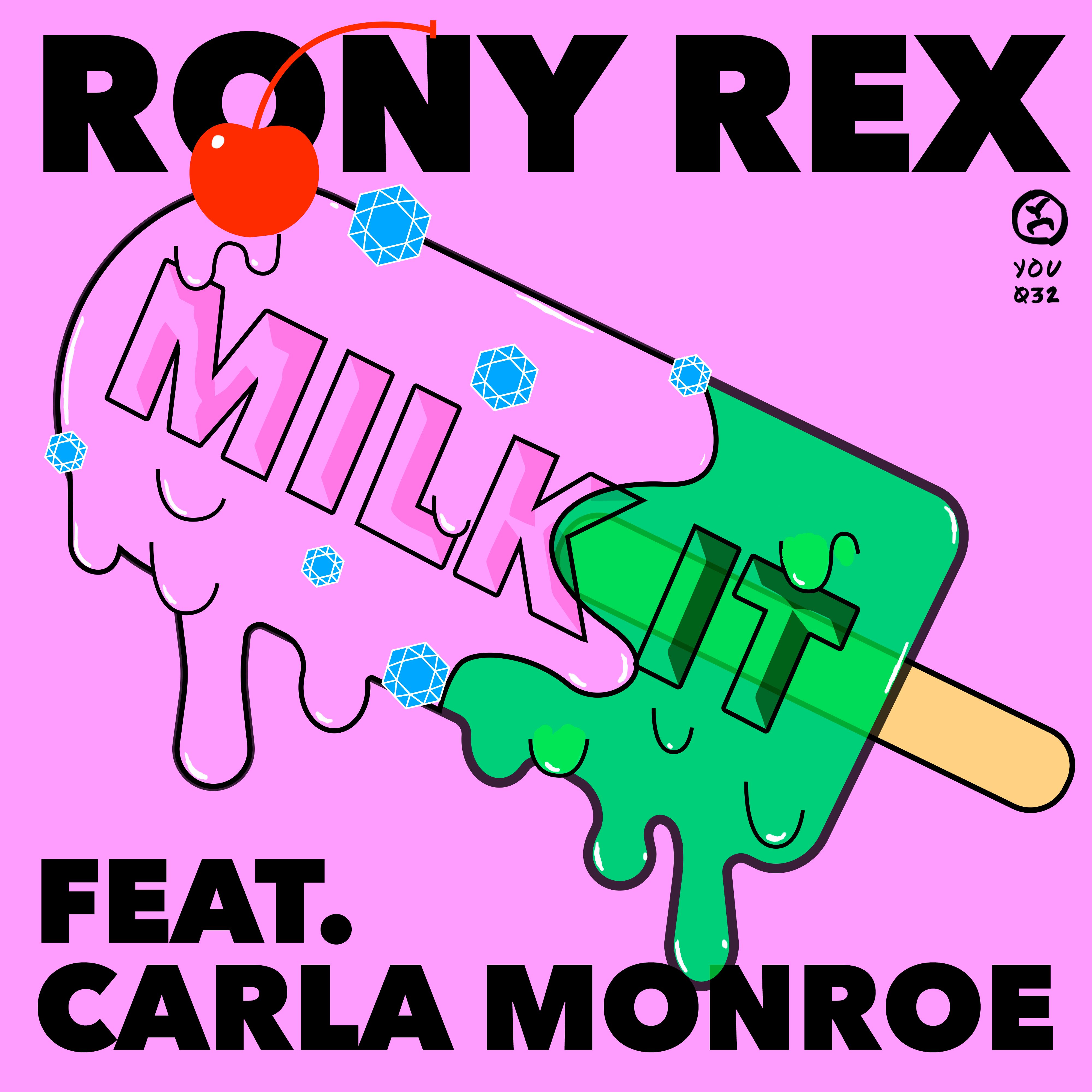 Rony Rex – “Milk It ft. Carla Monroe”