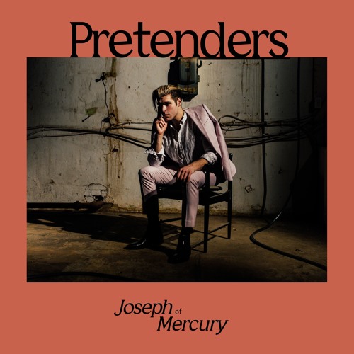 Joseph of Mercury – “Pretenders”