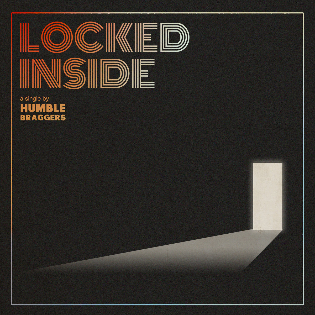 Humble Braggers Break Out With New Single “Locked Inside”