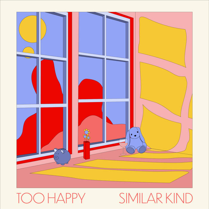 Similar Kind – “Too Happy”