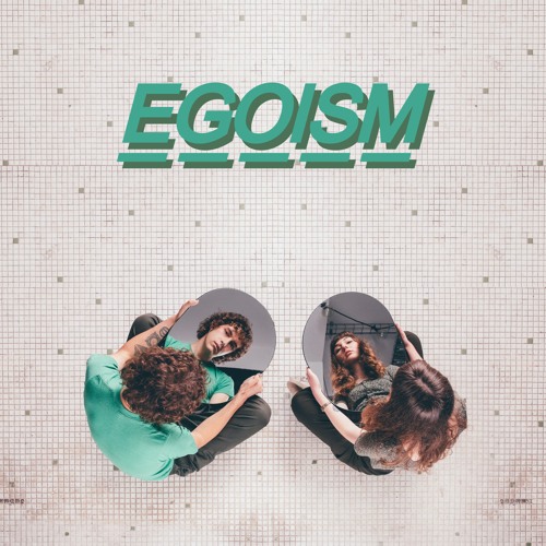 EGOISM – “Here’s The Thing”