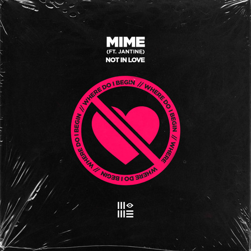 MIME – “NOT IN LOVE (feat. Jantine)”